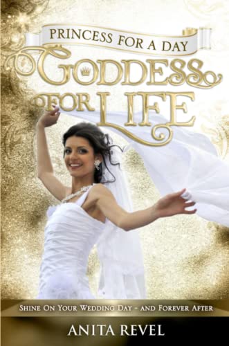 Princess For a Day, Goddess For Life - Click to Buy