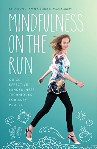 Mindfulness on the Run: Quick, effective mindfulness techniques for busy people - Click to Buy