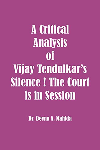 A Critical Analysis of Vijay Tendulkar's Silence ! The Court is in Session - Click to Buy