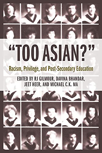 “Too Asian?”: Racism, Privilege, and Post-Secondary Education - Click to Buy