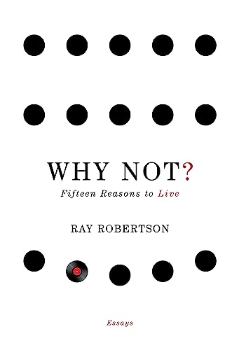 Why Not?: Fifteen Reasons to Live - Click to Buy