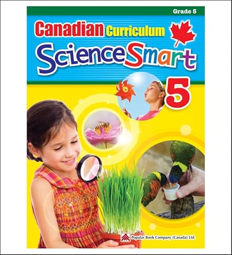 Canadian Curriculum ScienceSmart 5: A Grade 5 science workbook that includes activities and facts that expand students' knowledge