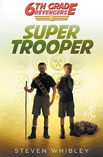 Super Trooper: 6th Grade Revengers Book 5 - Click to Buy