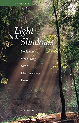 Light in the Shadows: Meditations While Living with a Life-Threatening Illness - Click to Buy