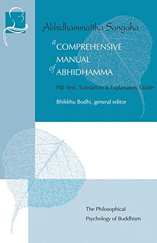 A Comprehensive Manual of Abhidhamma: The Abhidhammattha Sangaha of Acariya Anuruddha - Click to Buy