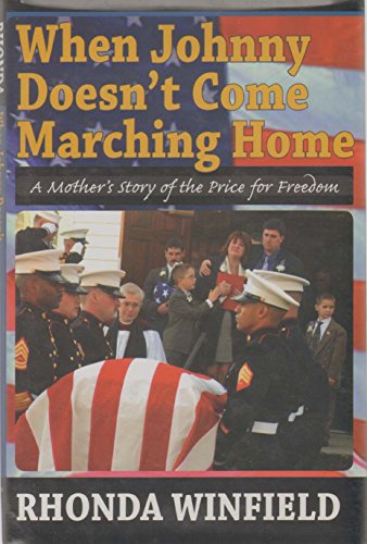 When Johnny Doesn't Come Marching Home: A Mother's Story of the Price for Freedom - Click to Buy