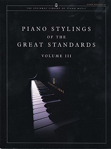 Piano Stylings of the Great Standards (The Steinway Library of Piano Music, Band 3) - Click to Buy