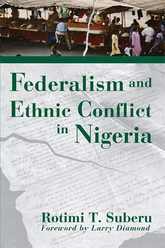 Federalism and Ethnic Conflict in Nigeria - Click to Buy
