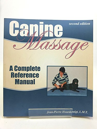Canine Massage: A Complete Reference Manual - Click to Buy