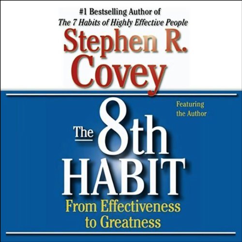 The Seven Habits of Highly Effective People and The 8th Habit - Click to Buy