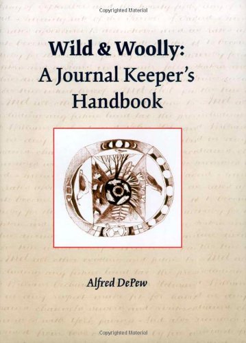 Wild & Woolly: A Journal Keeper's Handbook