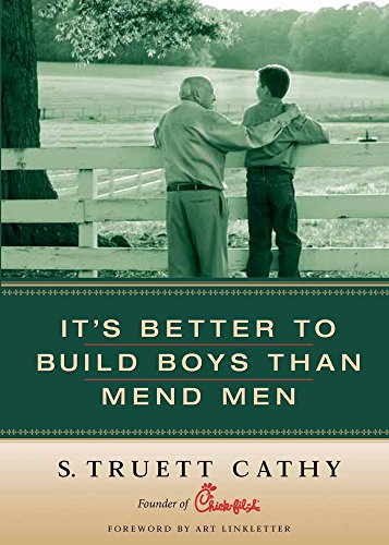 It's Better to Build Boys Than Mend Men - Click to Buy