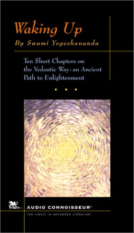 Waking Up: Ten Short Chapters on the Vedantic Way - Click to Buy