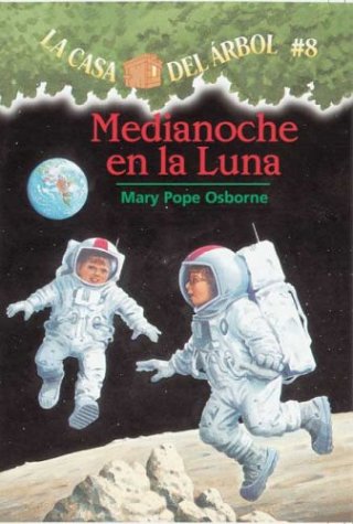 Medianoche En La Luna / Midnight on the Moon (La Casa Del Arbol / Magic Tree House, 8) (Spanish Edition) - Click to Buy
