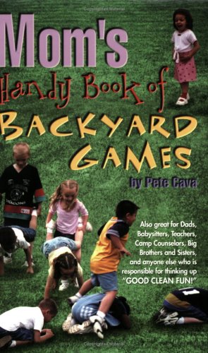 Mom's Handy Book of Backyard Games - Click to Buy