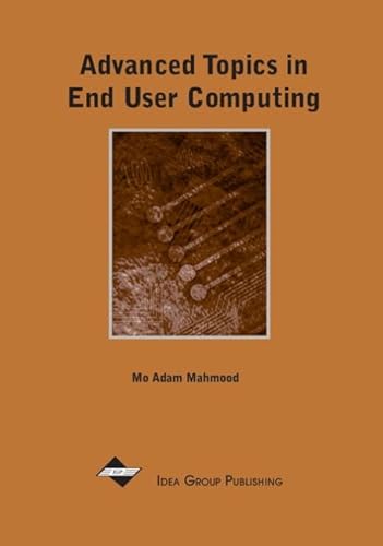 Advanced Topics in End User Computing (1) (ADVANCED TOPICS IN END USER COMPUTING SERIES) - Click to Buy
