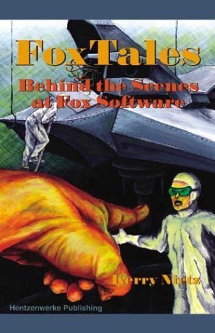 Foxtales: Behind the Scenes at Fox Software - Click to Buy