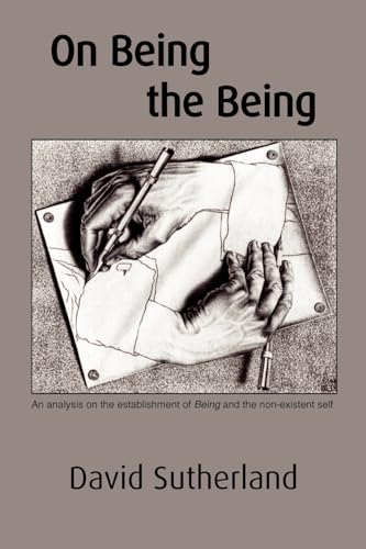 On Being the Being: An analysis on the establishment of Being and the non-existent self - Click to Buy