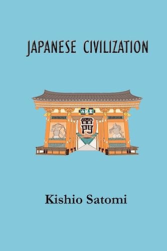 Japanese Civilization: Its Significance and Realization: Nichirenism and Japanese National Principles - Click to Buy