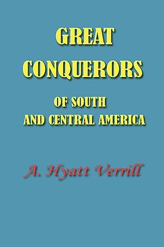 Great Conquerors of South and Central America - Click to Buy