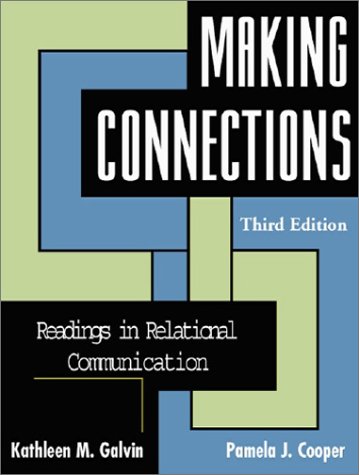 Making Connections: Readings in Relational Communication - Click to Buy