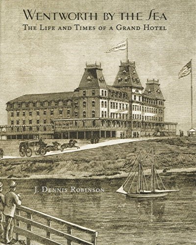 Wentworth-by-the-sea: The Life and Times of a Grand Hotel - Click to Buy