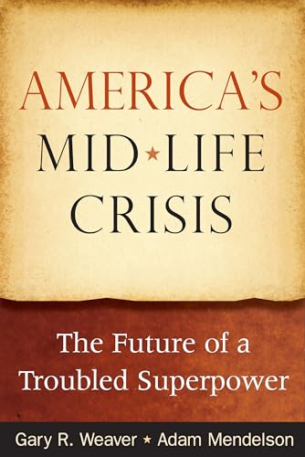 America's Midlife Crisis: The Future of a Troubled Superpower - Click to Buy