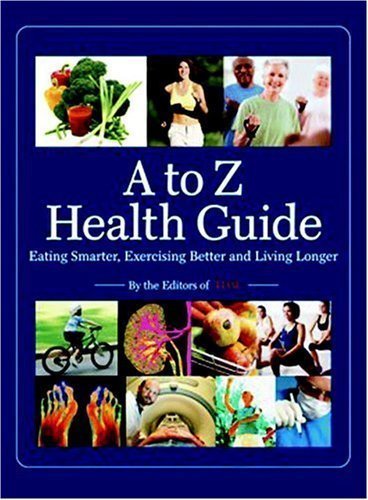 Time: A to Z Health Guide: Eating Smarter, Exercising Better and Living Longer - Click to Buy