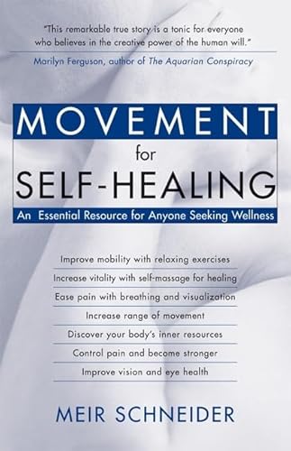 Movement for Self-Healing: An Essential Resource for Anyone Seeking Wellness - Click to Buy