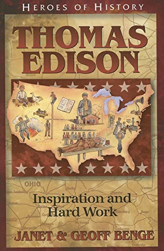 Thomas Edison: Inspiration and Hard Work (Heroes of History)