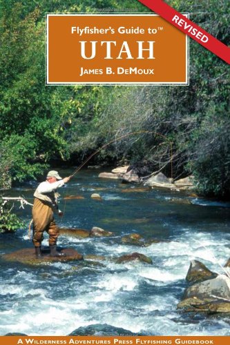 Flyfisher's Guide to Utah - Click to Buy