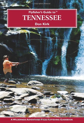 Flyfisher's Guide to Tennessee - Click to Buy