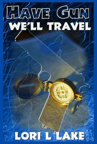 Have Gun We'll Travel: Book III in the Gun Series - Click to Buy
