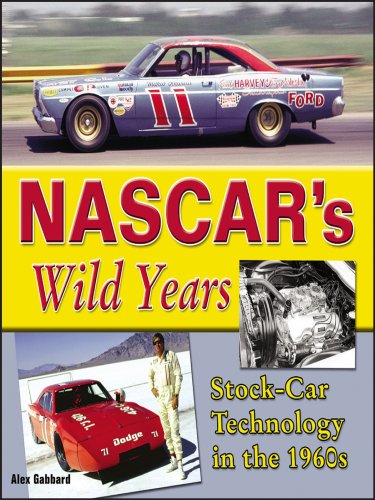 Nascar's Wild Years: Stock-Car Technology in the 1960s - Click to Buy