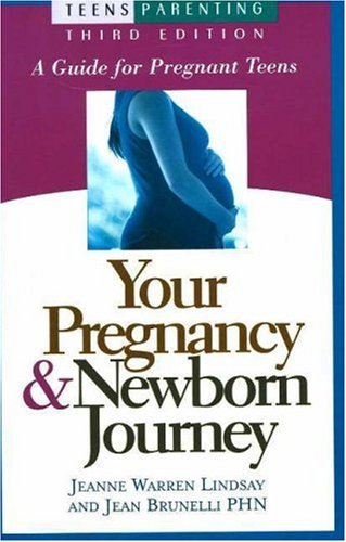 Your Pregnancy & Newborn Journey: A Guide for Pregnant Teens - Click to Buy