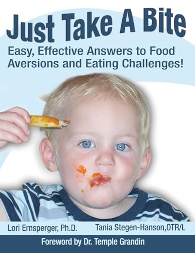 Just Take a Bite: Easy, Effective Answers to Food Aversions and Eating Challenges! - Click to Buy
