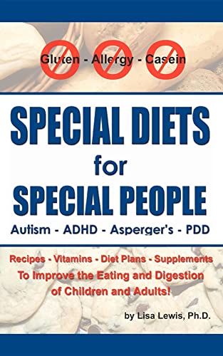 Special Diets for Special People: Understanding and Implementing a Gluten-Free and Casein-Free Diet to Aid in the Treatment of Autism and Related Developmental Disorders - Click to Buy