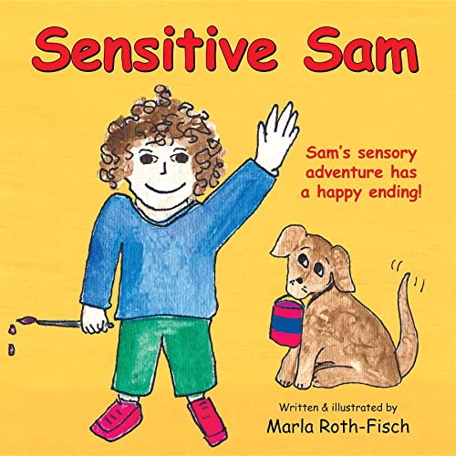 Sensitive Sam: Sam's Sensory Adventure Has a Happy Ending! - Click to Buy