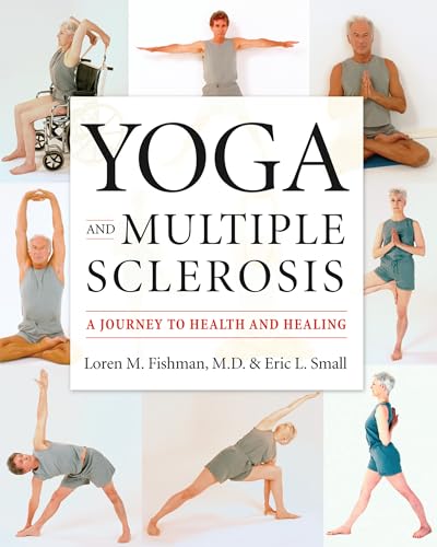 Yoga and Multiple Sclerosis: A Journey to Health and Healing - Click to Buy