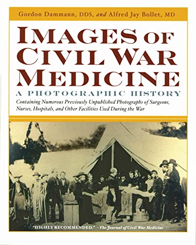 Images of Civil War Medicine: A Photographic History