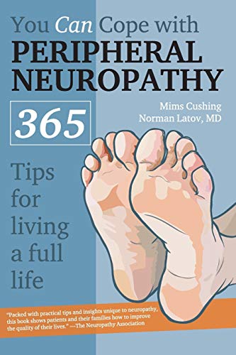 You Can Cope With Peripheral Neuropathy: 365 Tips for Living a Full Life