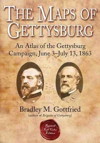 The Maps of Gettysburg: An Atlas of the Gettysburg Campaign, June 3 - July 13, 1863 - Click to Buy