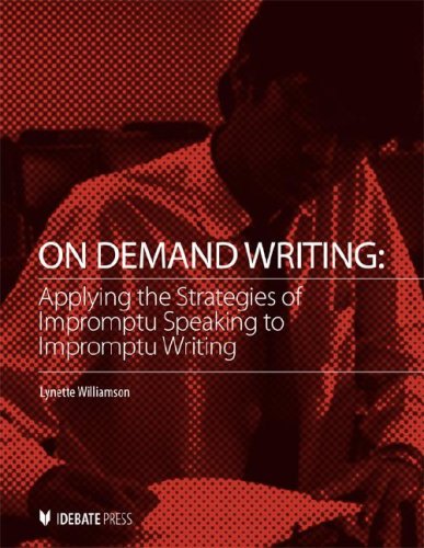 On Demand Writing: Applying the Strategies of Impromptu Speaking Impromptu Writing - Click to Buy