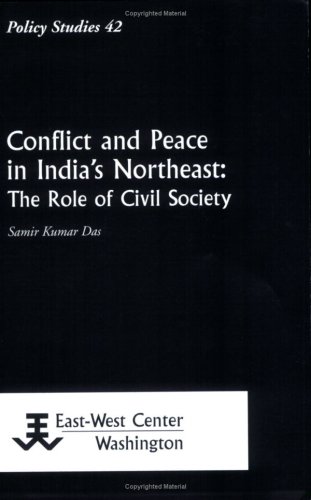 Conflict And Peace In India's Northeast: The Role of Civil Society - Click to Buy