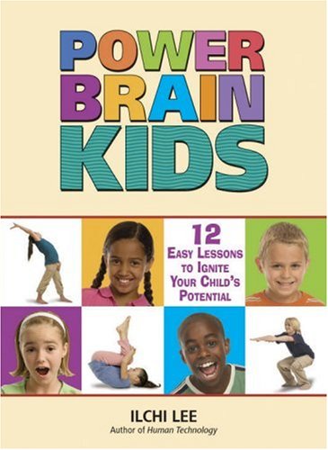 Power Brain Kids: 12 Easy Lessons to Ignite Your Child's Potential - Click to Buy