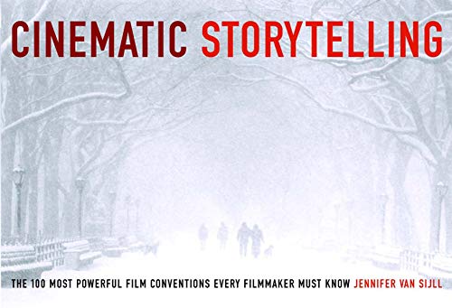 Cinematic Storytelling: The 100 Most Powerful Film Conventions Every Filmaker Must Know - Click to Buy