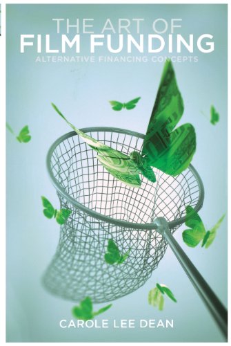 The Art of Film Funding: Alternative Financing Concepts - Click to Buy