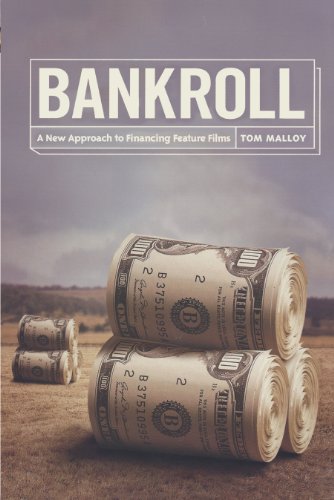 Bankroll: A New Approach to Financing Feature Films - Click to Buy