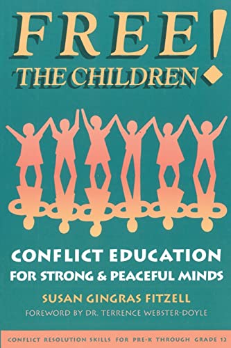 Free the Children: Conflict Education for Strong Peaceful Minds - Click to Buy