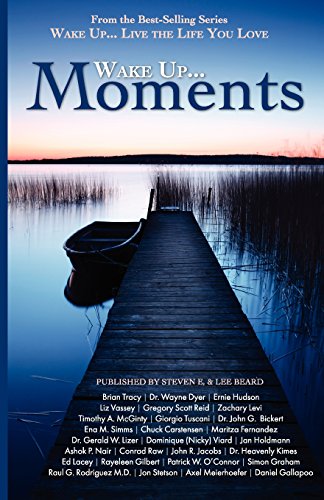Wake Up...Live the Life You Love: Wake Up Moments - Click to Buy